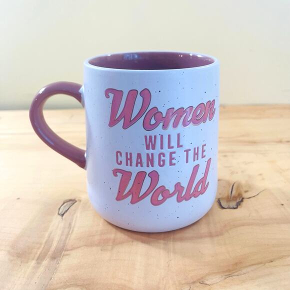 It's a Good Day for a Good Day "Women will change the World" Coffee Mug Cup Tea - Picture 4 of 8